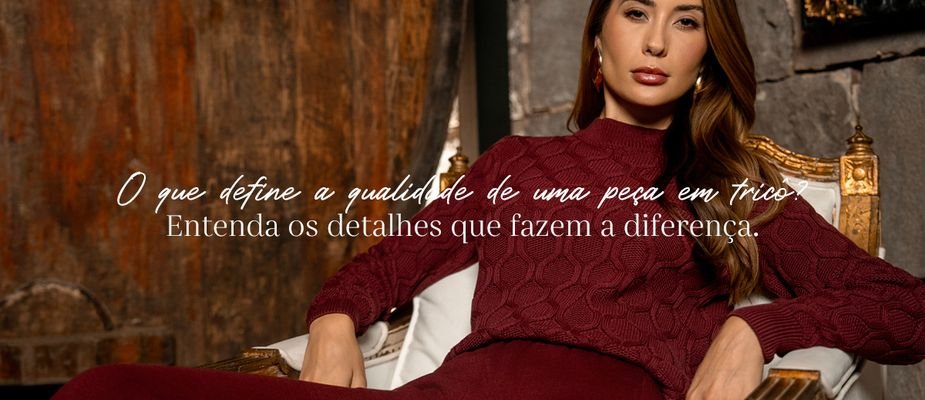 Como Identificar a Qualidade de Uma Peça em Tricô